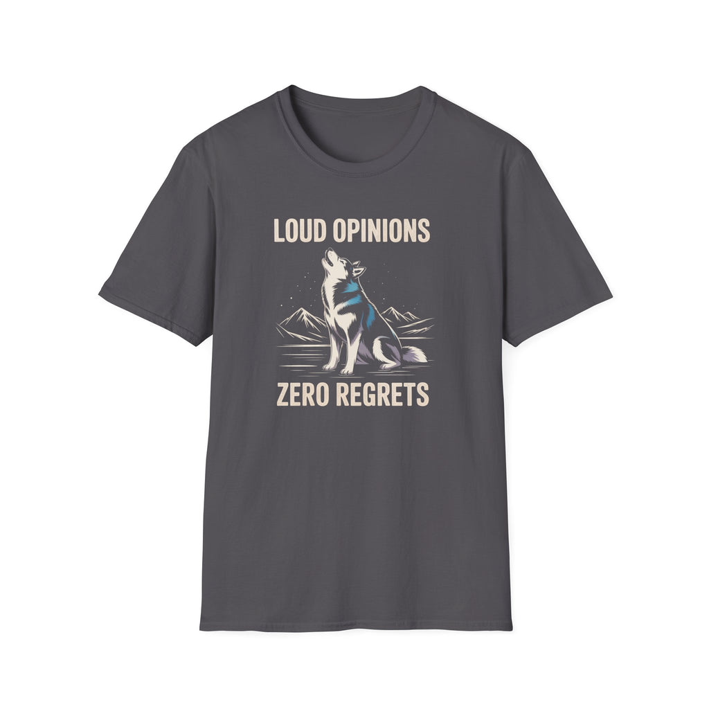 Loud Opinions Husky Dog T-Shirt