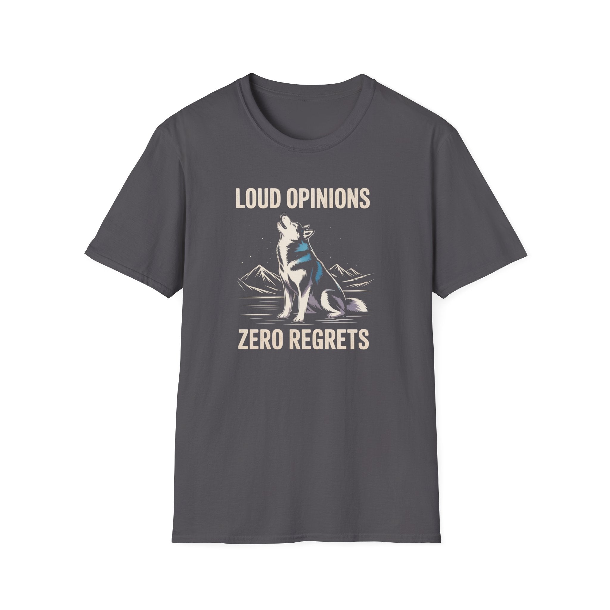 Loud Opinions Husky Dog T-Shirt