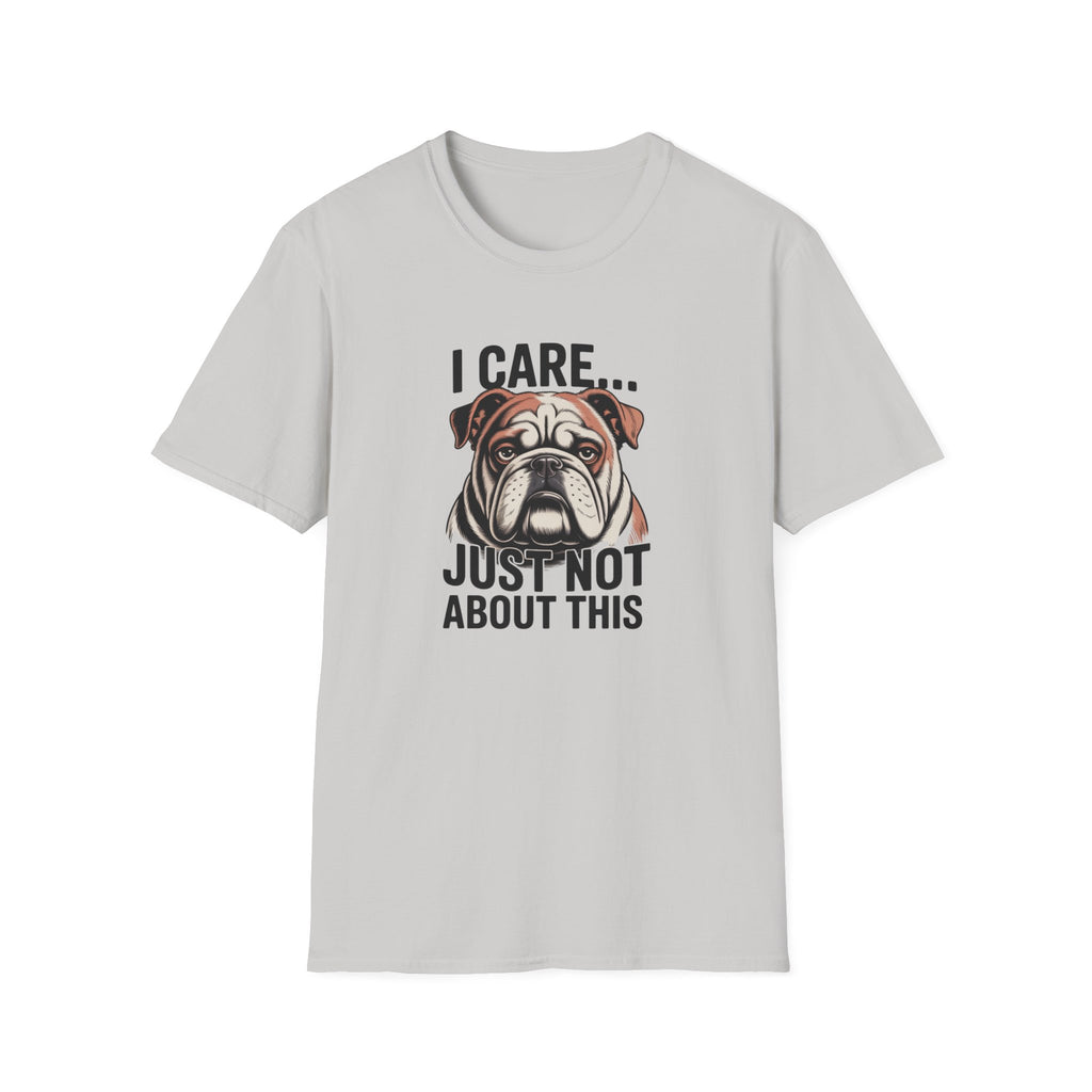 I Care Just Not About This English Bulldog T-Shirt