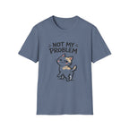 Not My Problem Cat T-Shirt