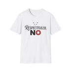 Respectfully No Cat T-Shirt
