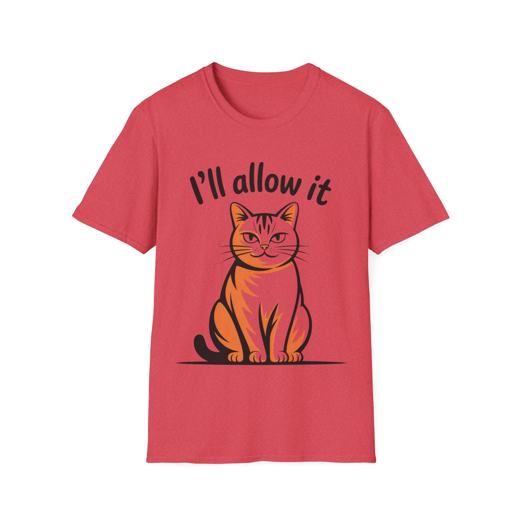I'll Allow It Cat T-Shirt