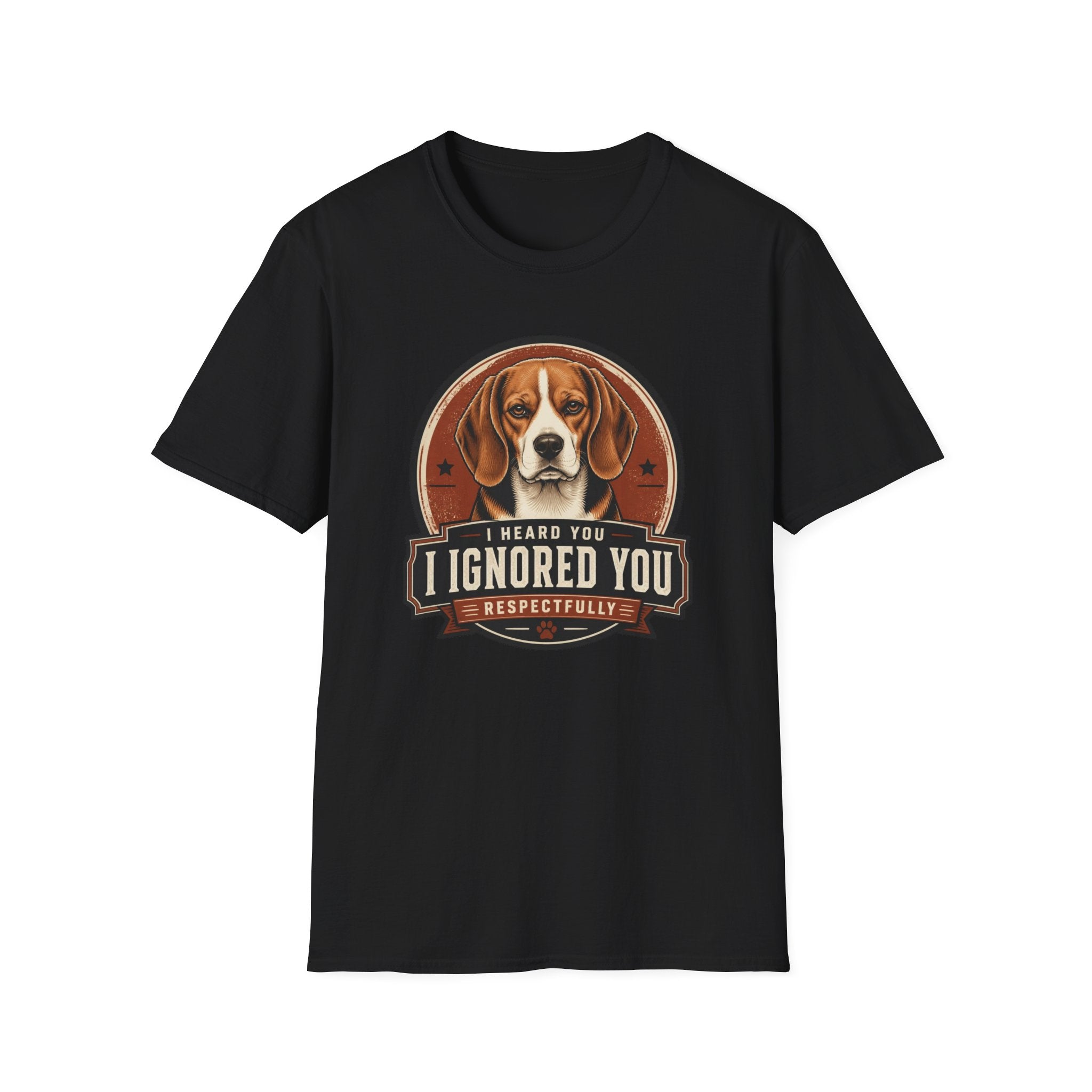 I Heard You Beagle Dog T-Shirt
