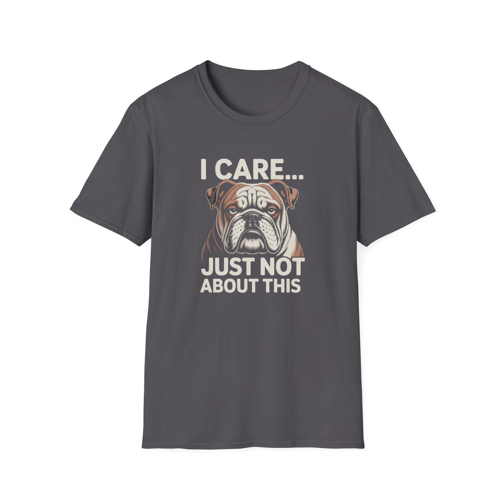 I Care Just Not About This English Bulldog Dark T-Shirt