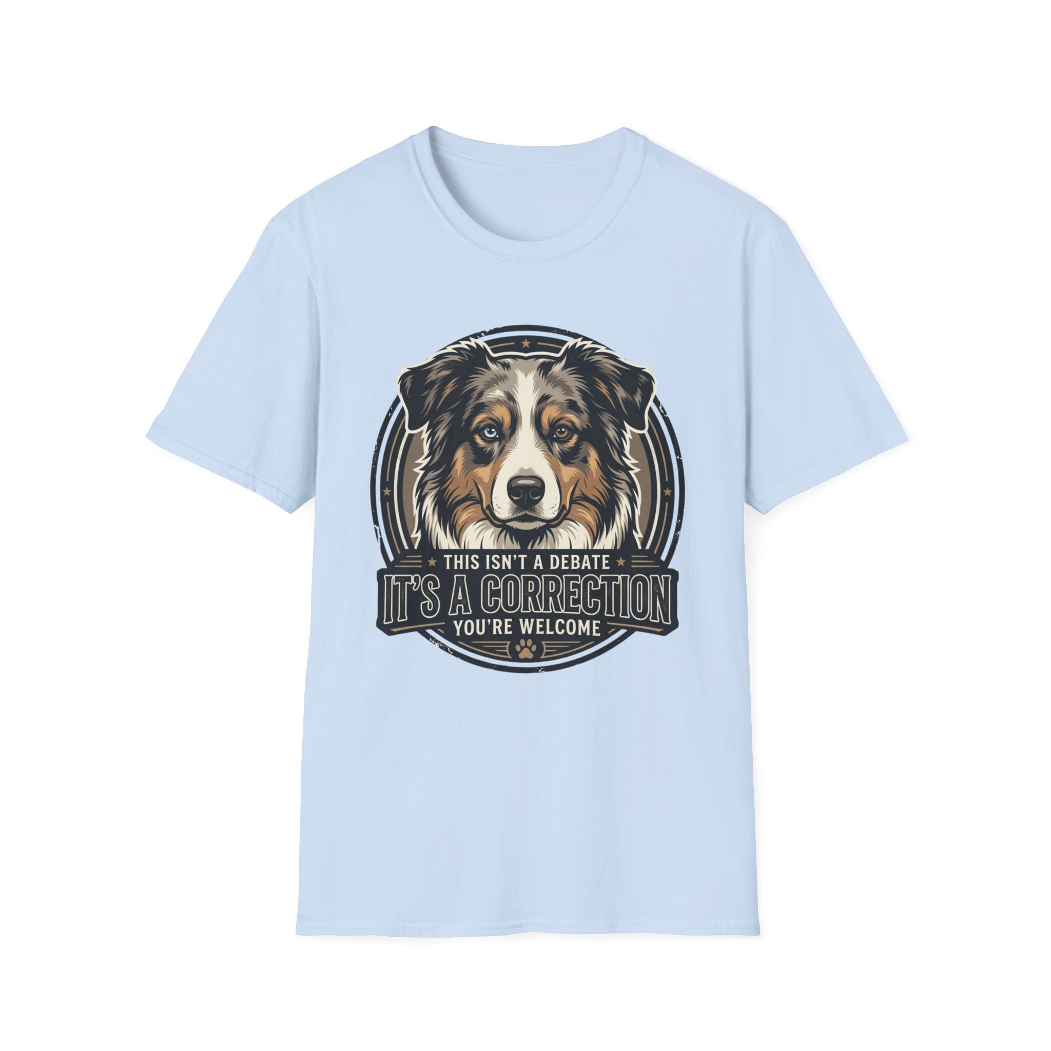 This Isn't a Debate Australian Shepherd Dog T-Shirt