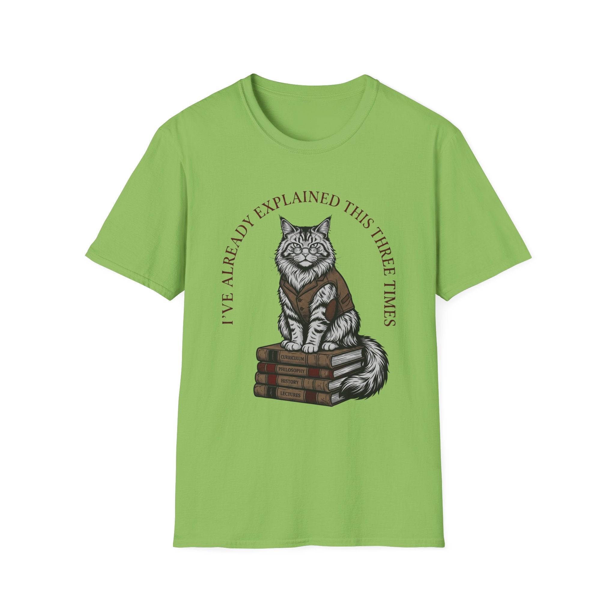 I've Already Explained Cat T-Shirt