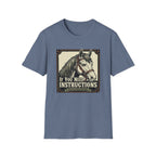 If You Need Instructions Horse T-Shirt