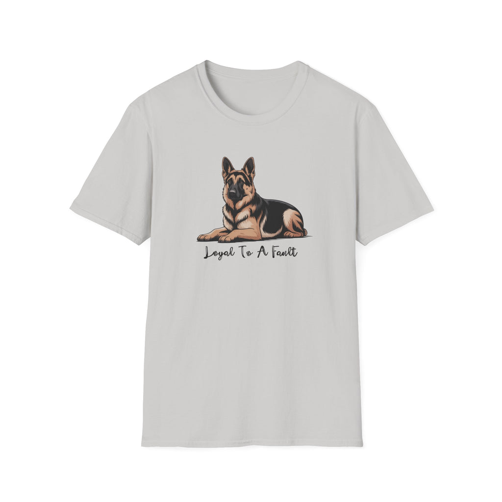Loyal To A Fault German Shepherd Dog T-Shirt