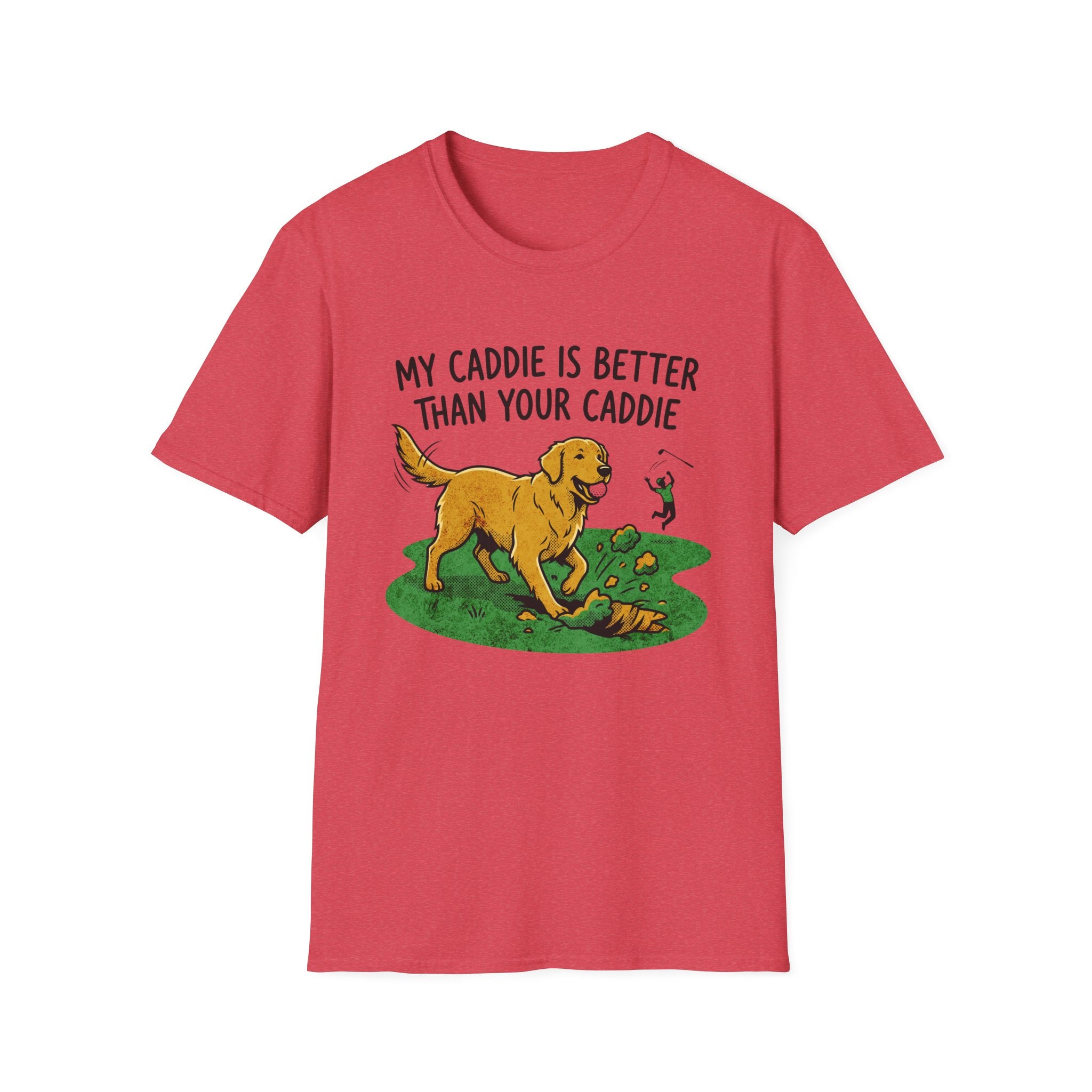 My Caddie Is Better Dog T-Shirt