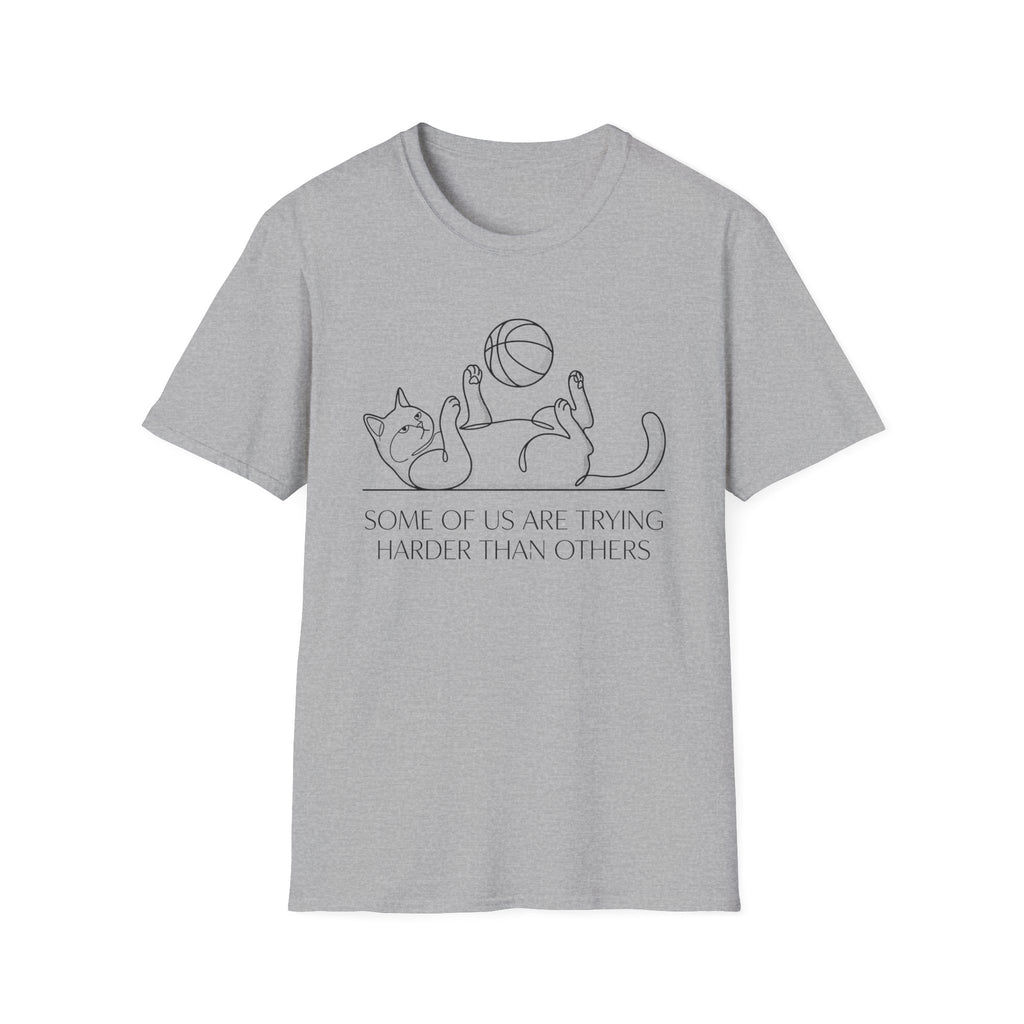Some Of Us Are Trying Cat T-Shirt