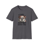 I Care Just Not About This English Bulldog T-Shirt