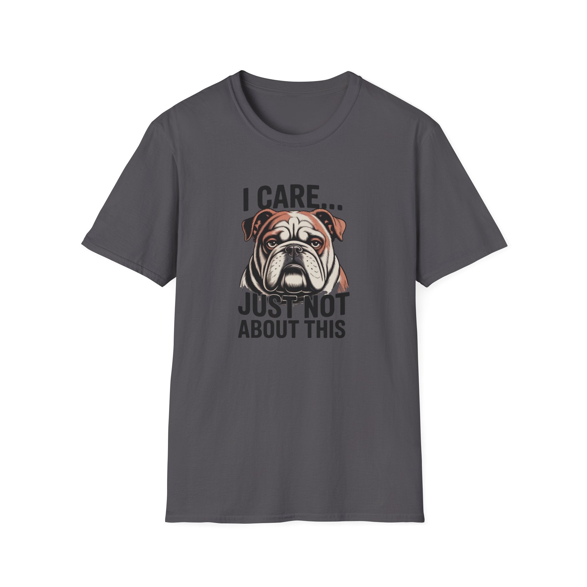 I Care Just Not About This English Bulldog T-Shirt