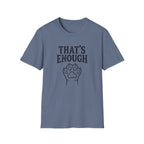 That's Enough Cat T-Shirt