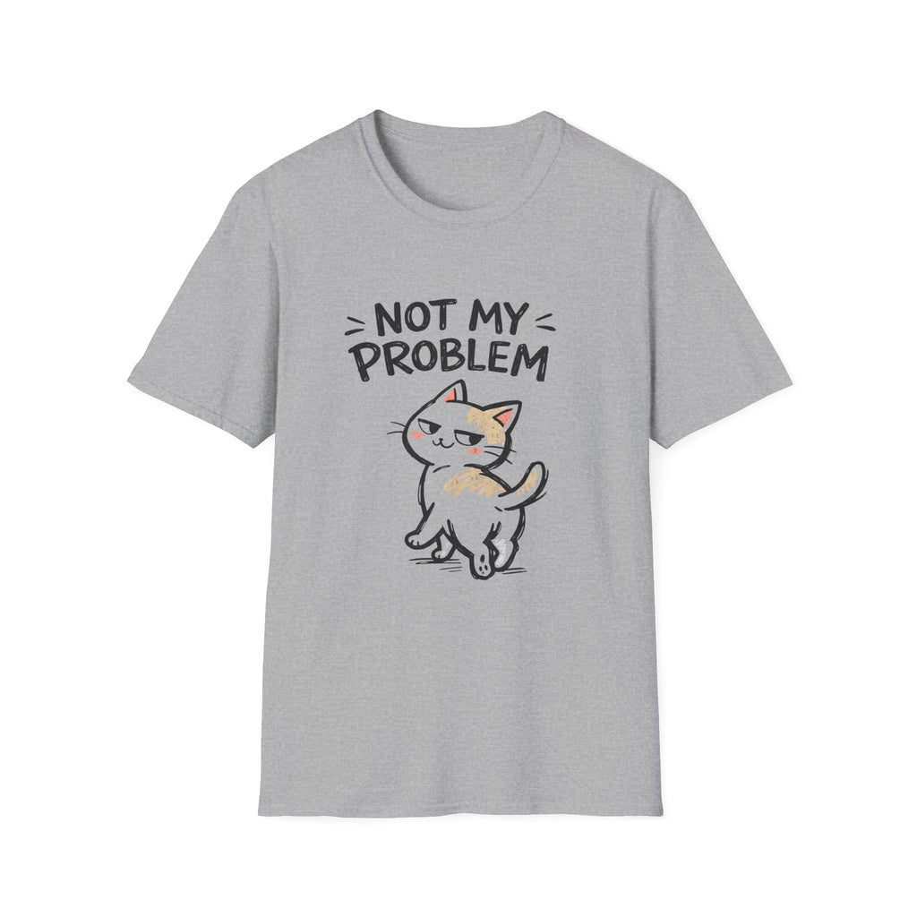 Not My Problem Cat T-Shirt