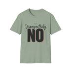 Disrespectfully No Cat T-Shirt
