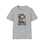 I Care Just Not About This English Bulldog T-Shirt
