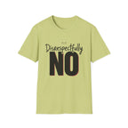 Disrespectfully No Cat T-Shirt