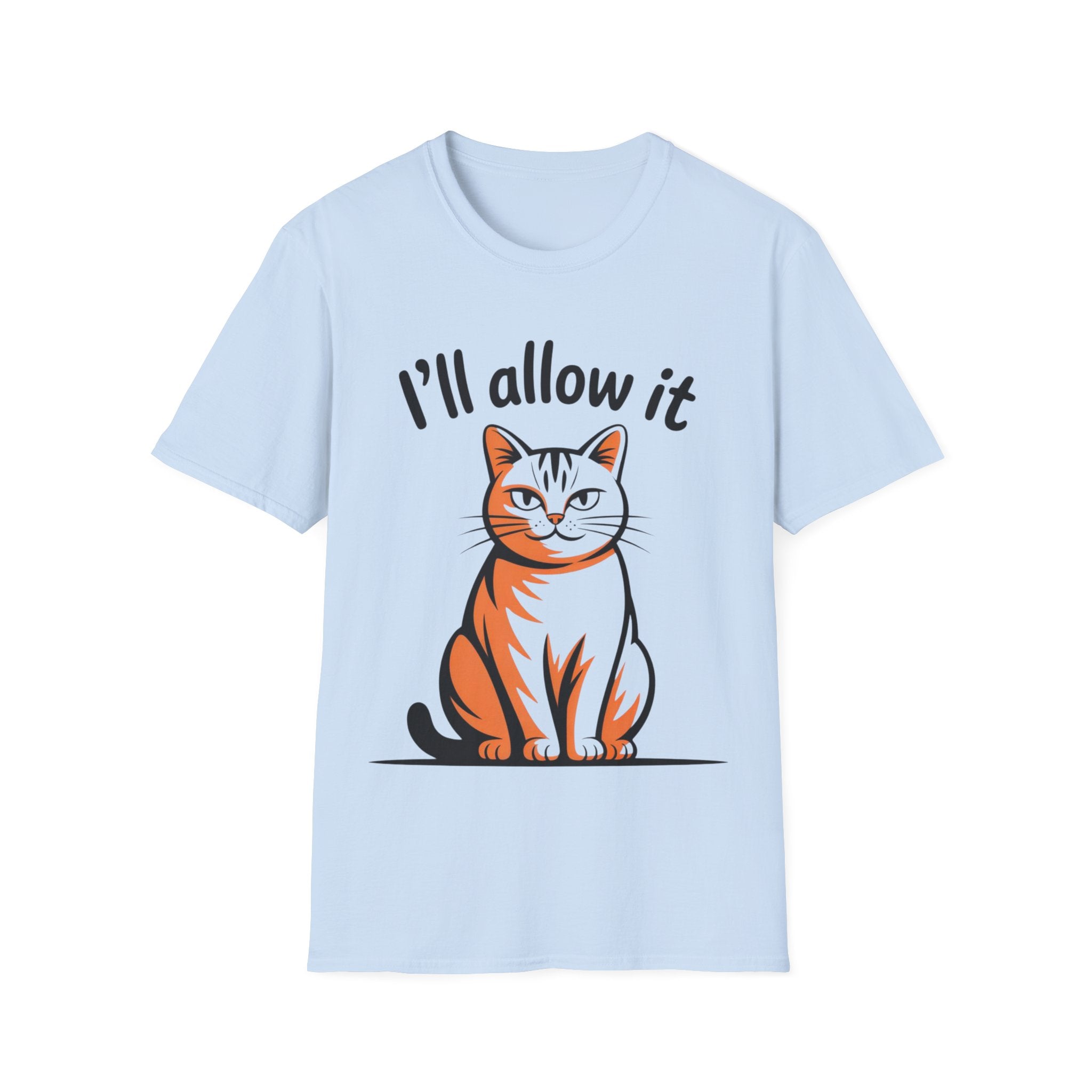 I'll Allow It Cat T-Shirt
