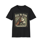 Ride Me Now Horse T-Shirt