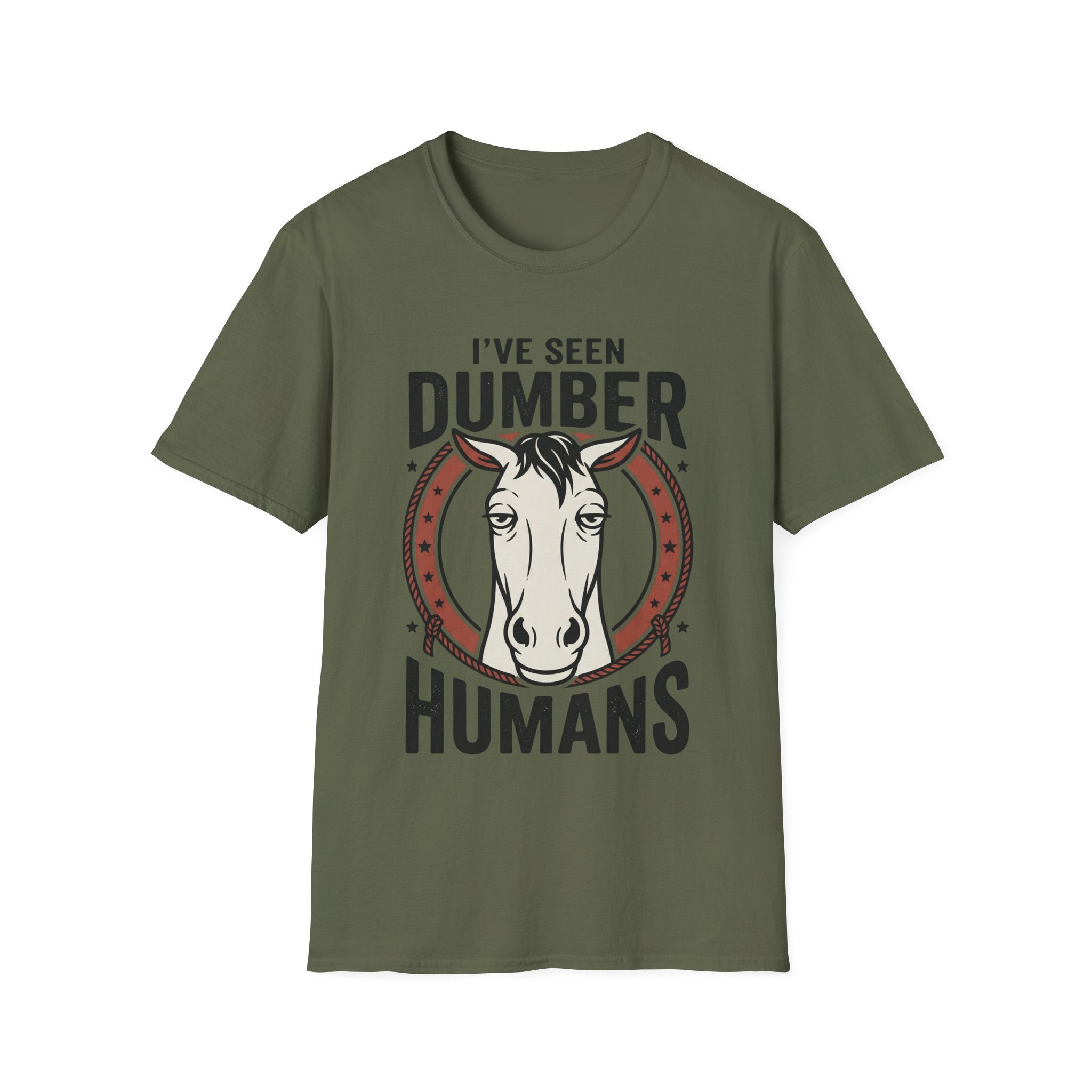 I've Seen Dumber Humans Horse T-Shirt