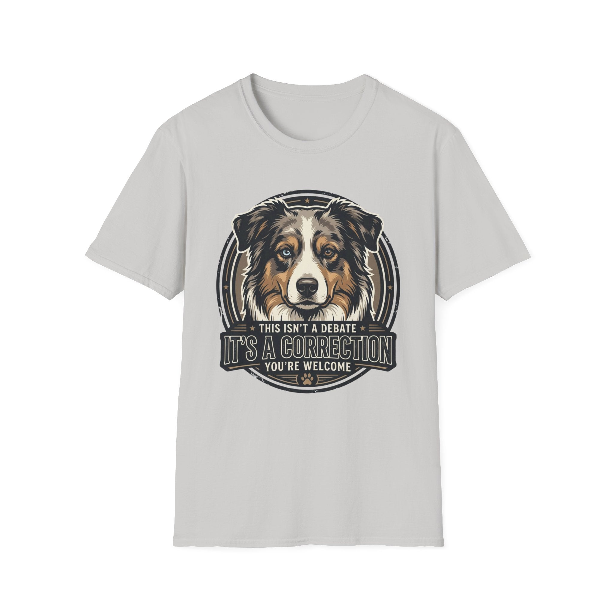 This Isn't a Debate Australian Shepherd Dog T-Shirt