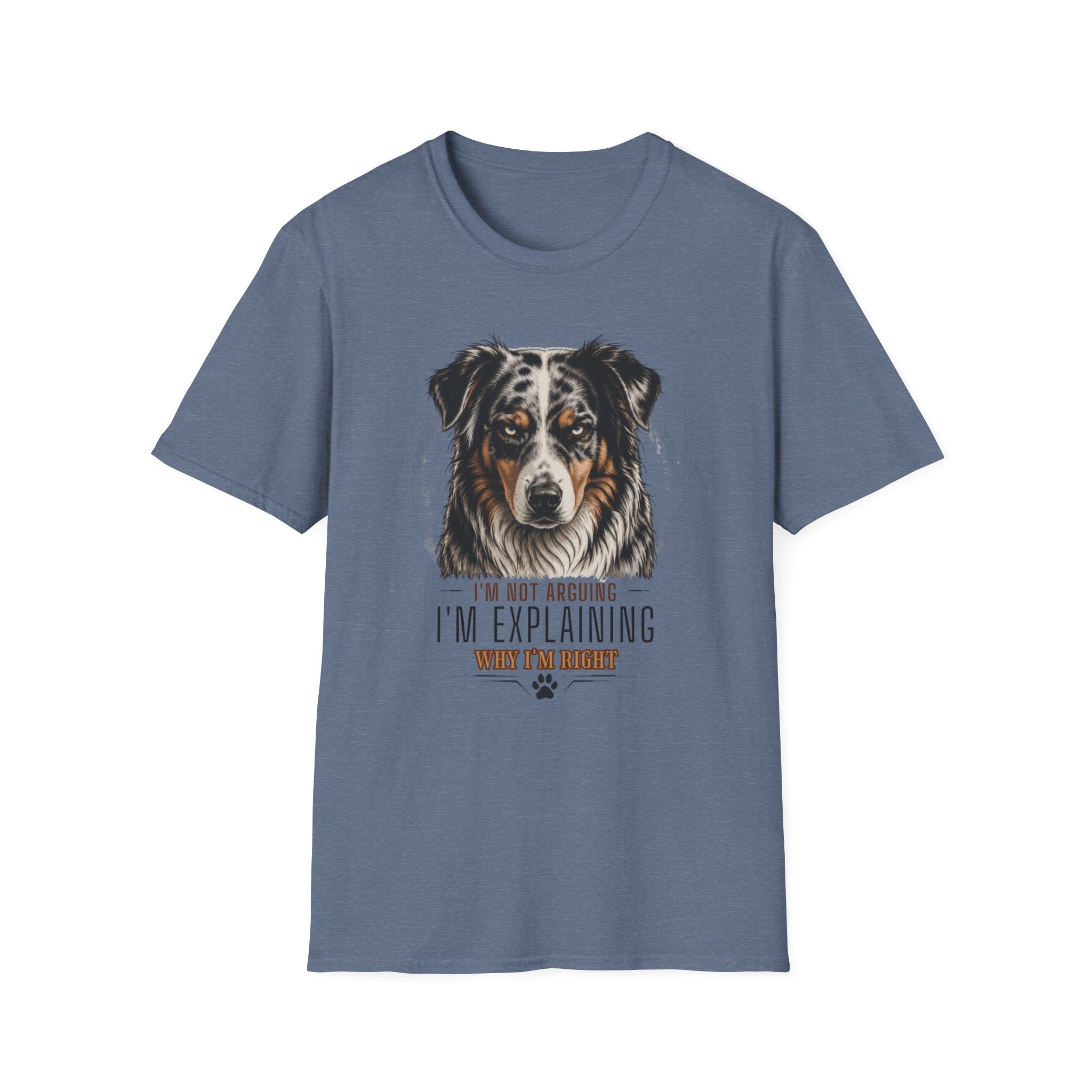I'm Not Arguing Australian Shepherd Dog T-Shirt