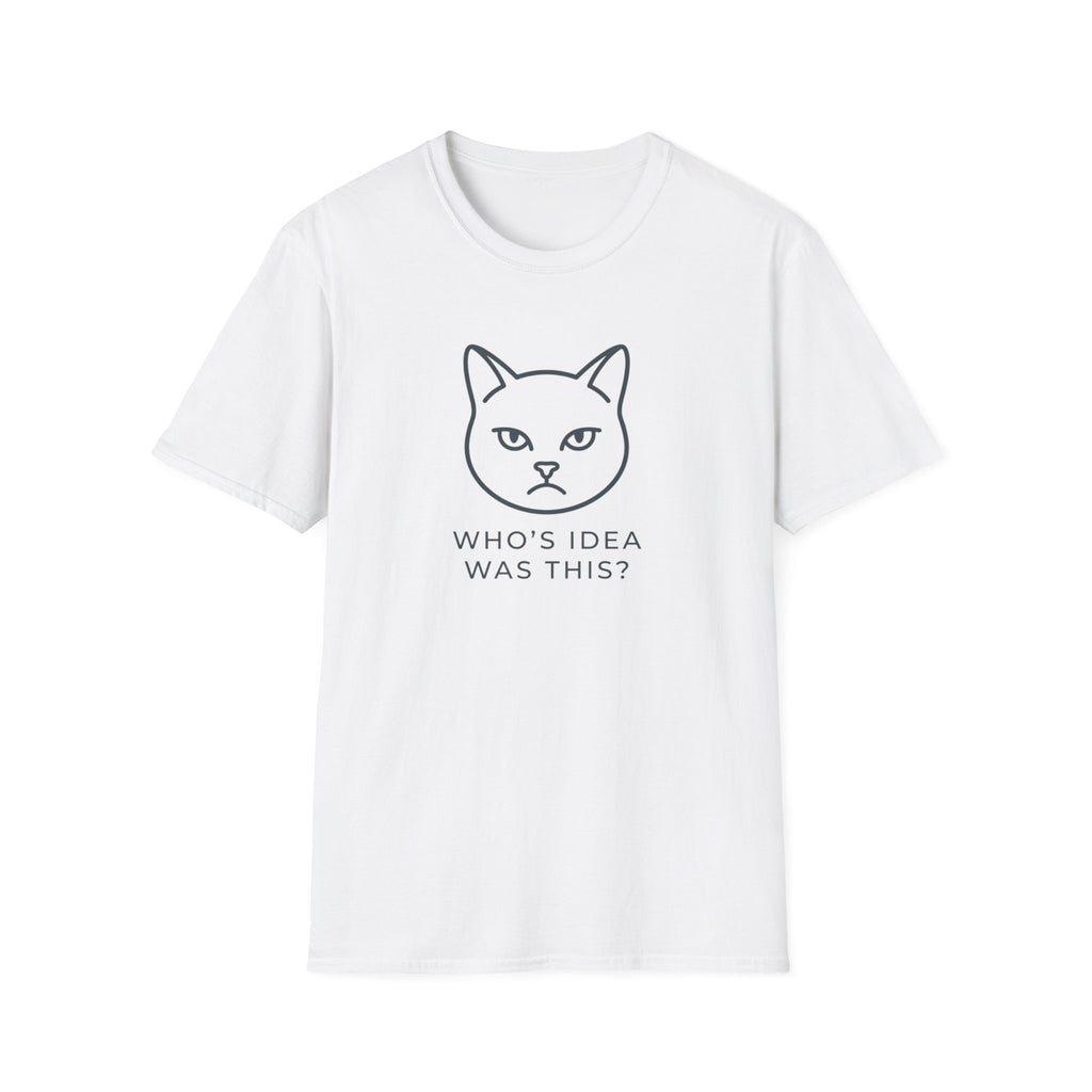 Who's Idea Was This 2 Cat T-Shirt