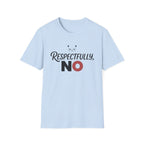 Respectfully No Cat T-Shirt