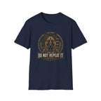 Do Not Repeat It Belgian Malinois Dog T-Shirt