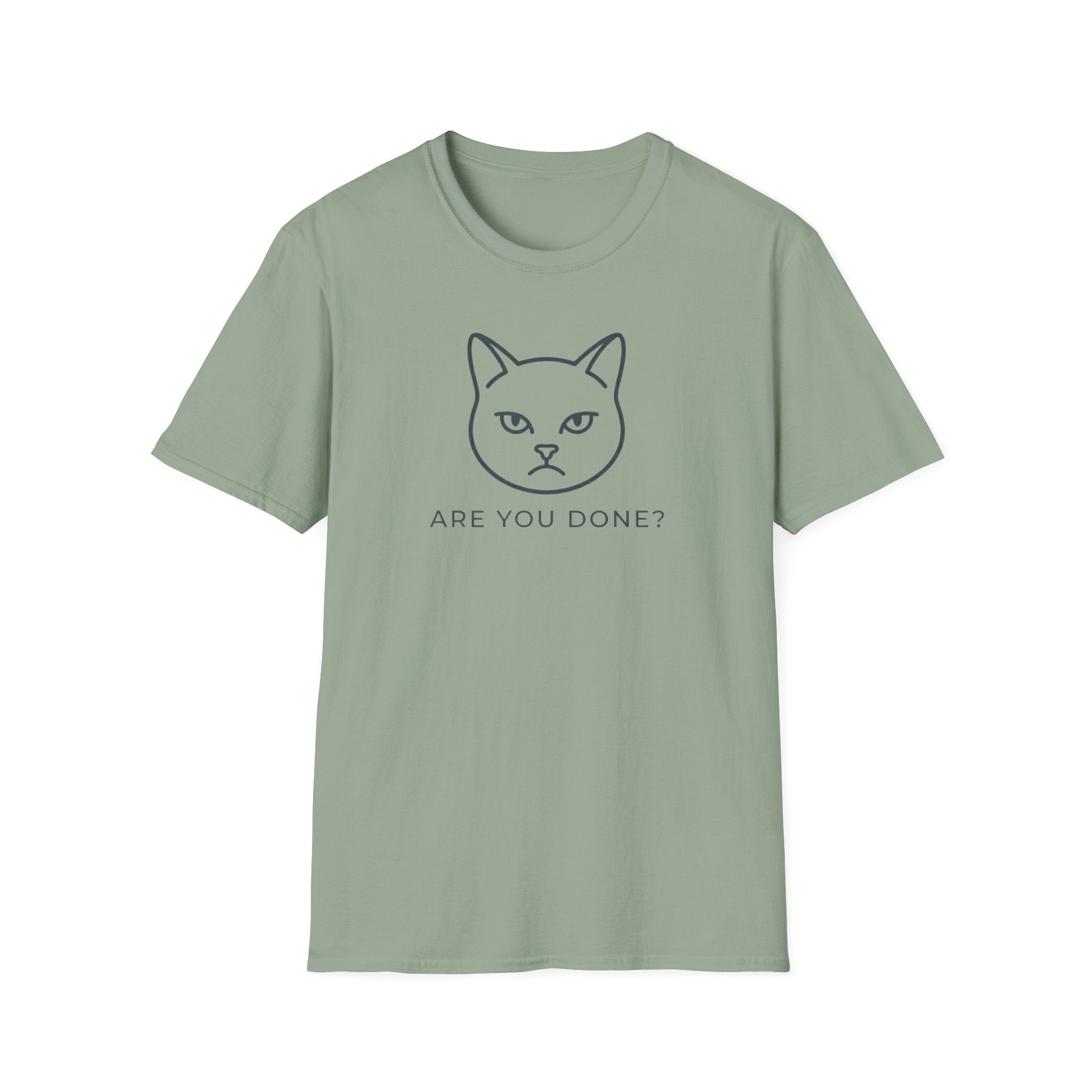 Are You Done Cat T-Shirt