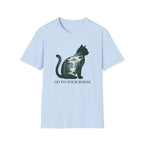 Go To Your Room Cat T-Shirt