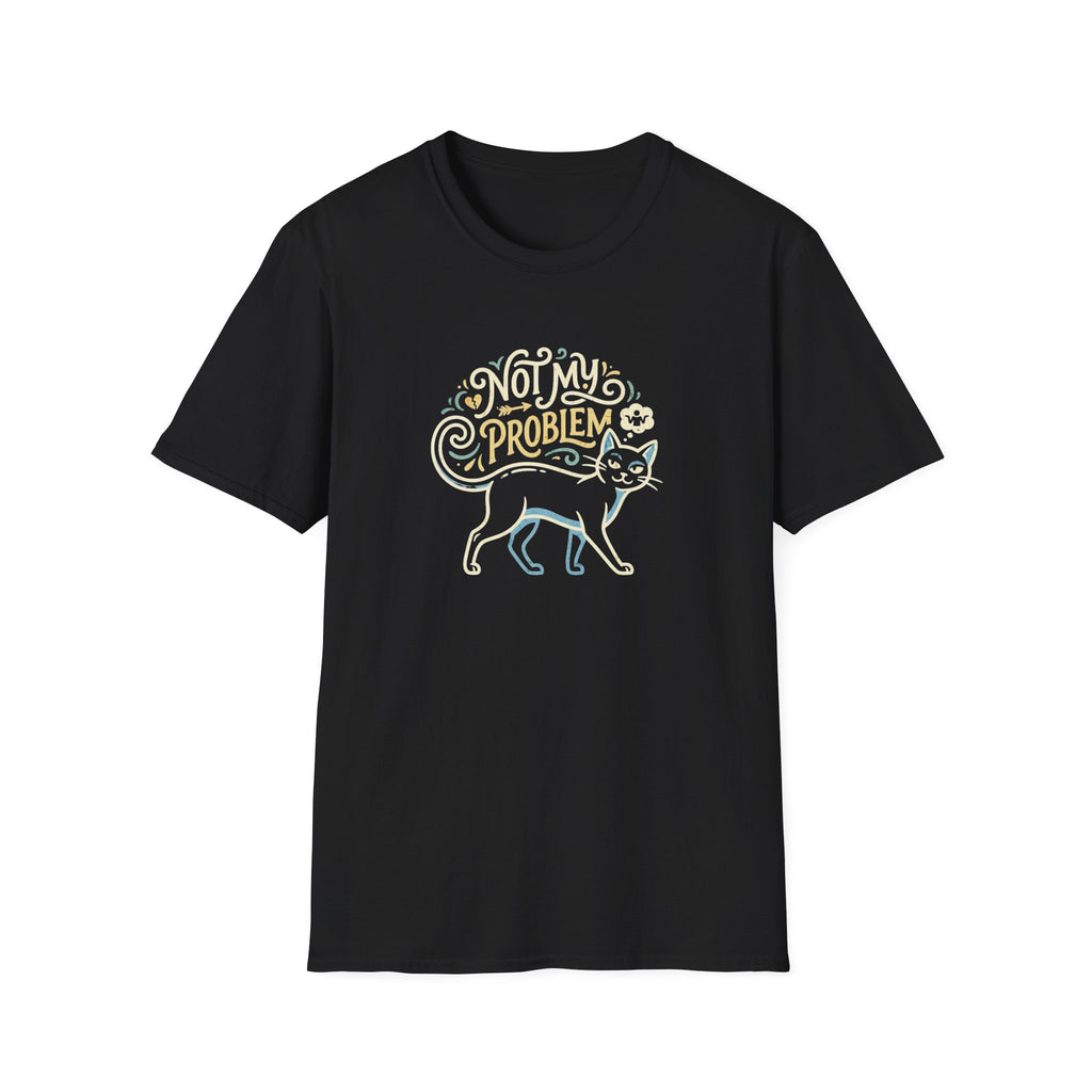 Not My Problem Dark Cat T-Shirt