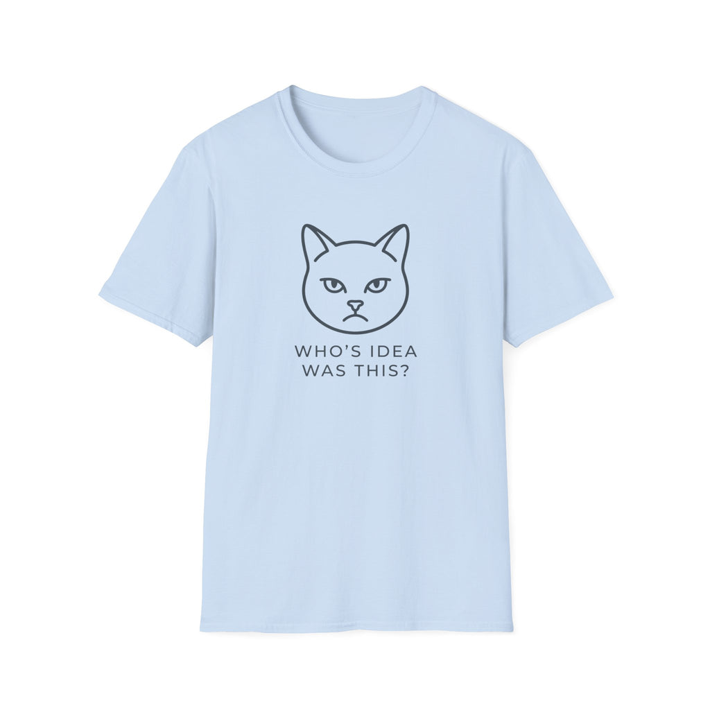 Who's Idea Was This 2 Cat T-Shirt