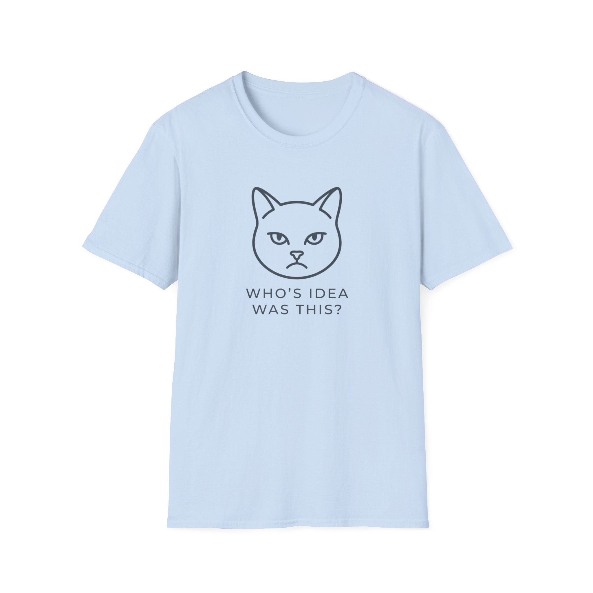 Who's Idea Was This 2 Cat T-Shirt