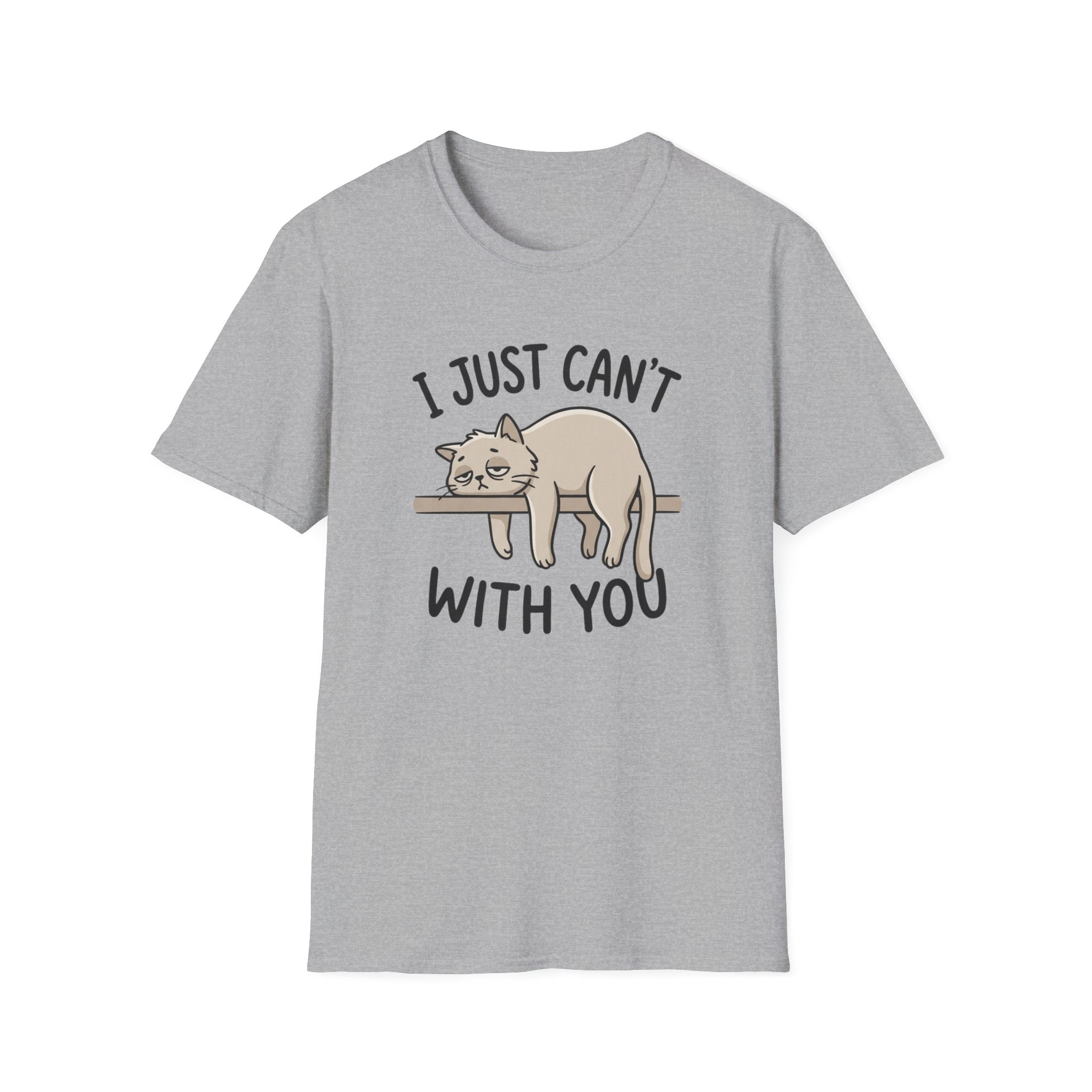 I Just Can't With You Cat T-Shirt