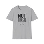 Not Interested Cat T-Shirt