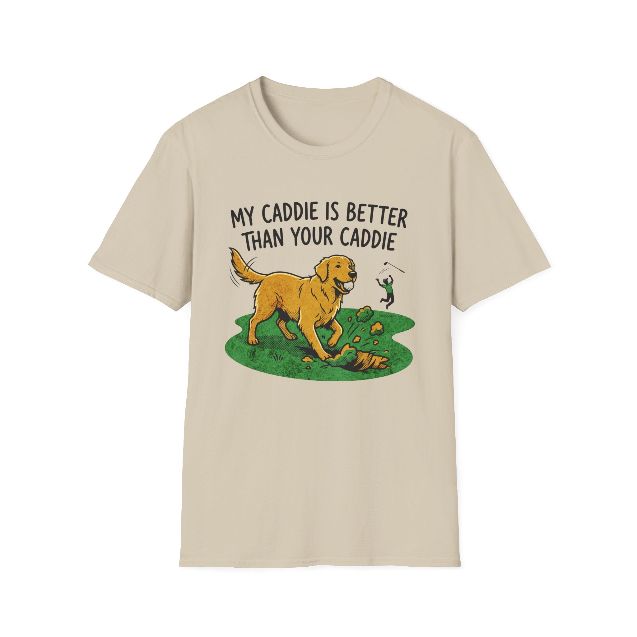 My Caddie Is Better Dog T-Shirt