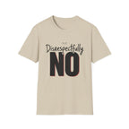 Disrespectfully No Cat T-Shirt