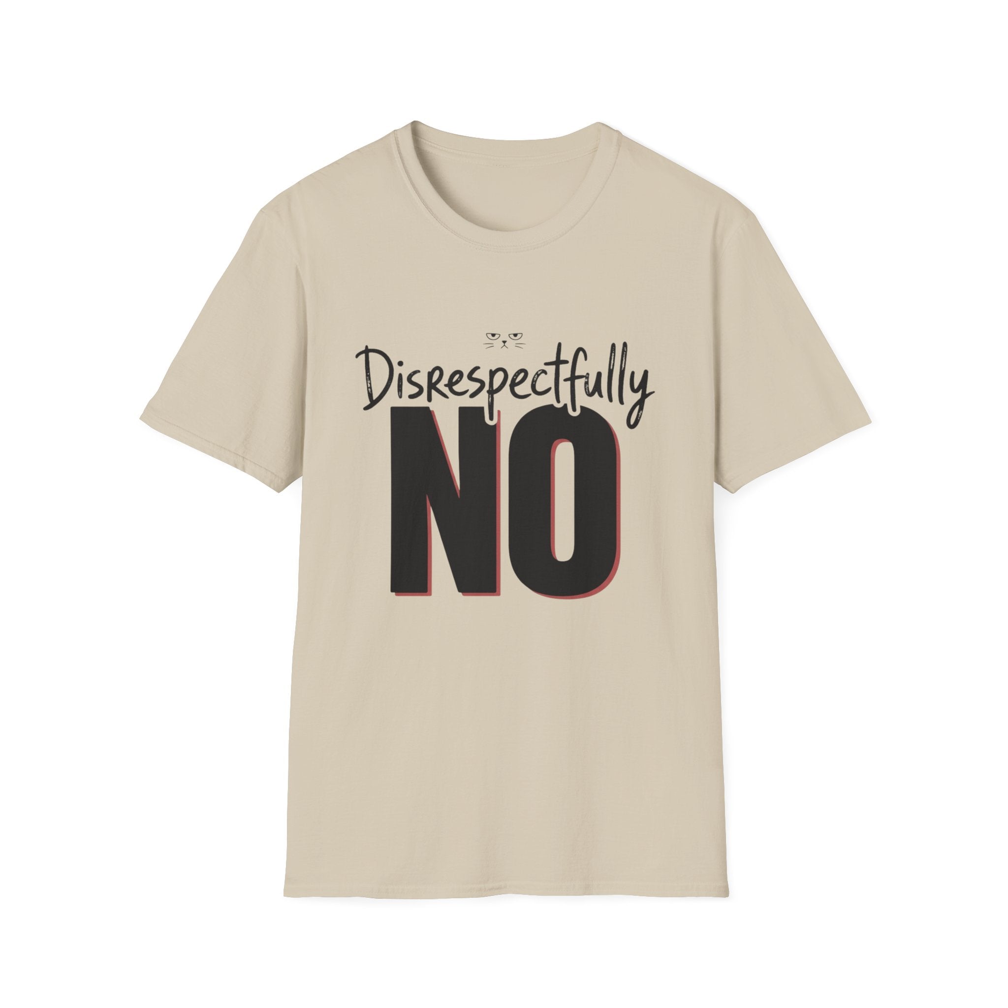 Disrespectfully No Cat T-Shirt