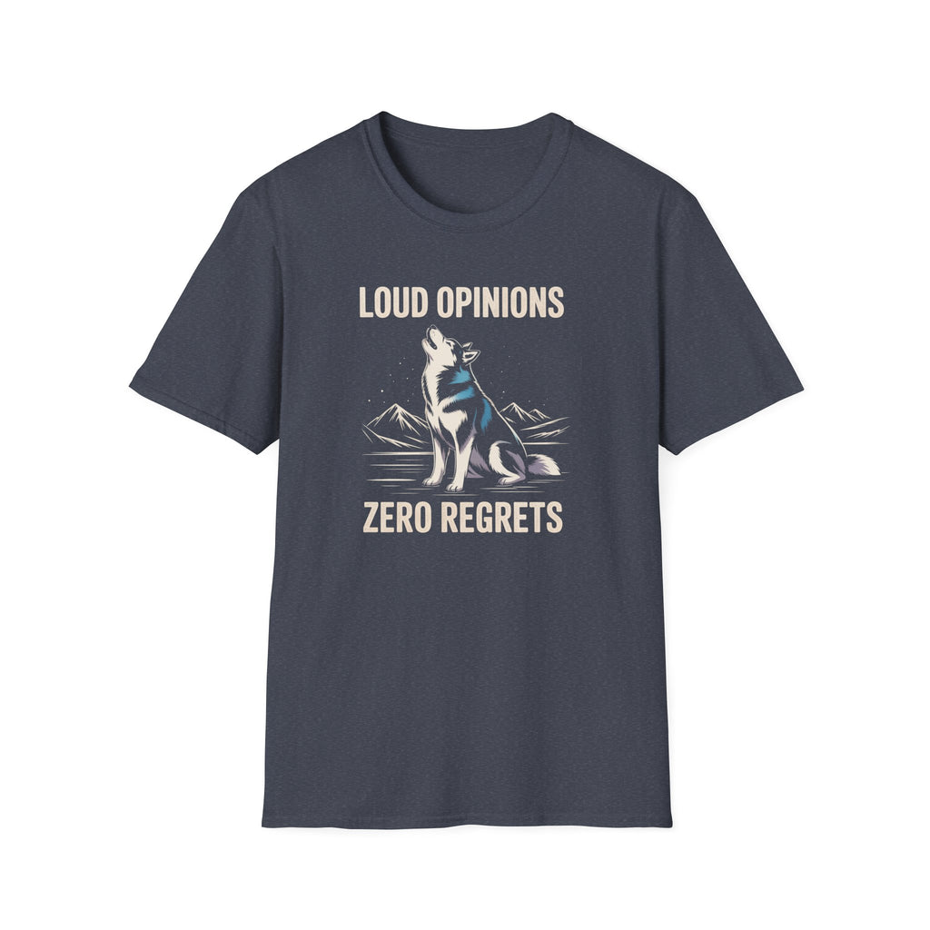 Loud Opinions Husky Dog T-Shirt