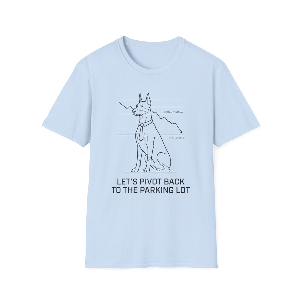 Let's Pivot Back Dog T-Shirt