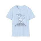 Let's Pivot Back Dog T-Shirt