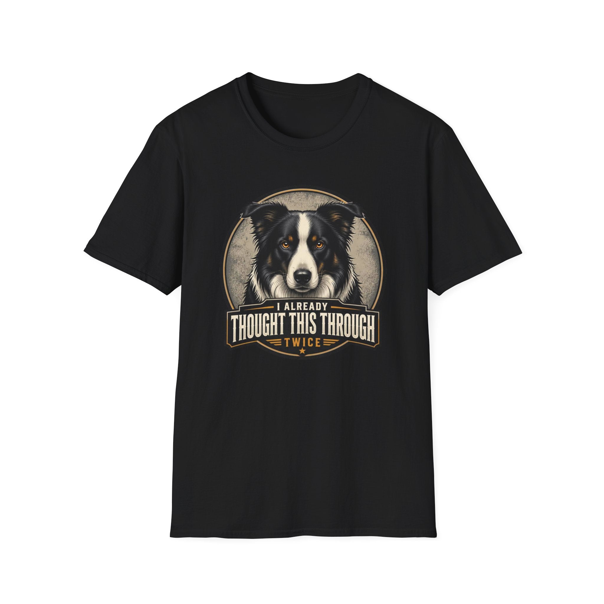 Thought This Through Border Collie Dog T-Shirt