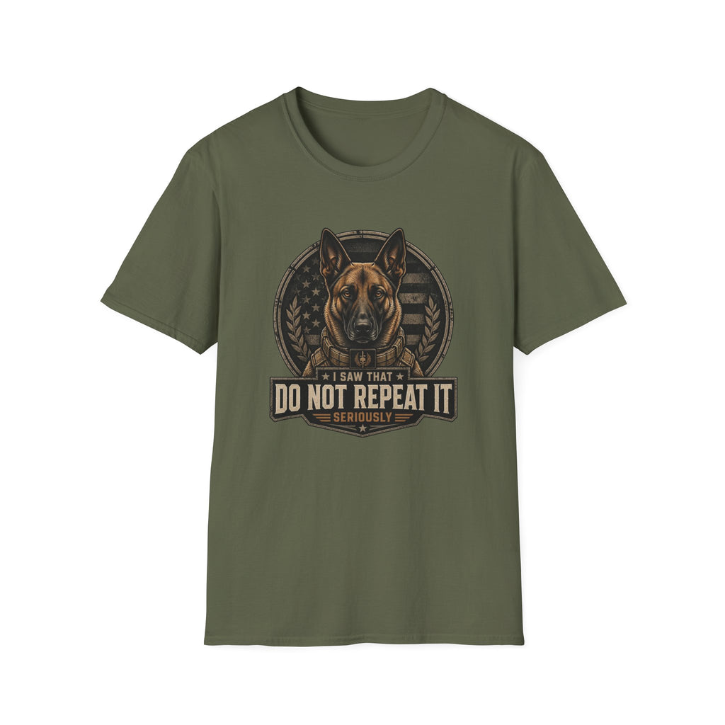 Do Not Repeat It Belgian Malinois Dog T-Shirt