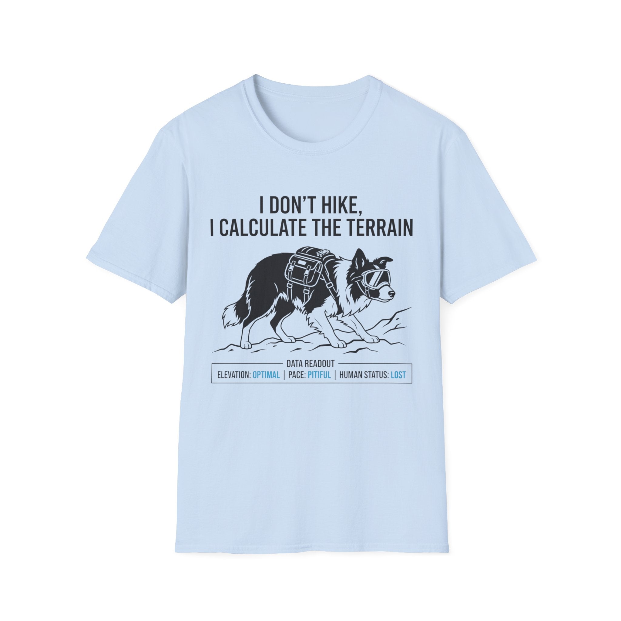 I Don' t Hike Dog T-Shirt