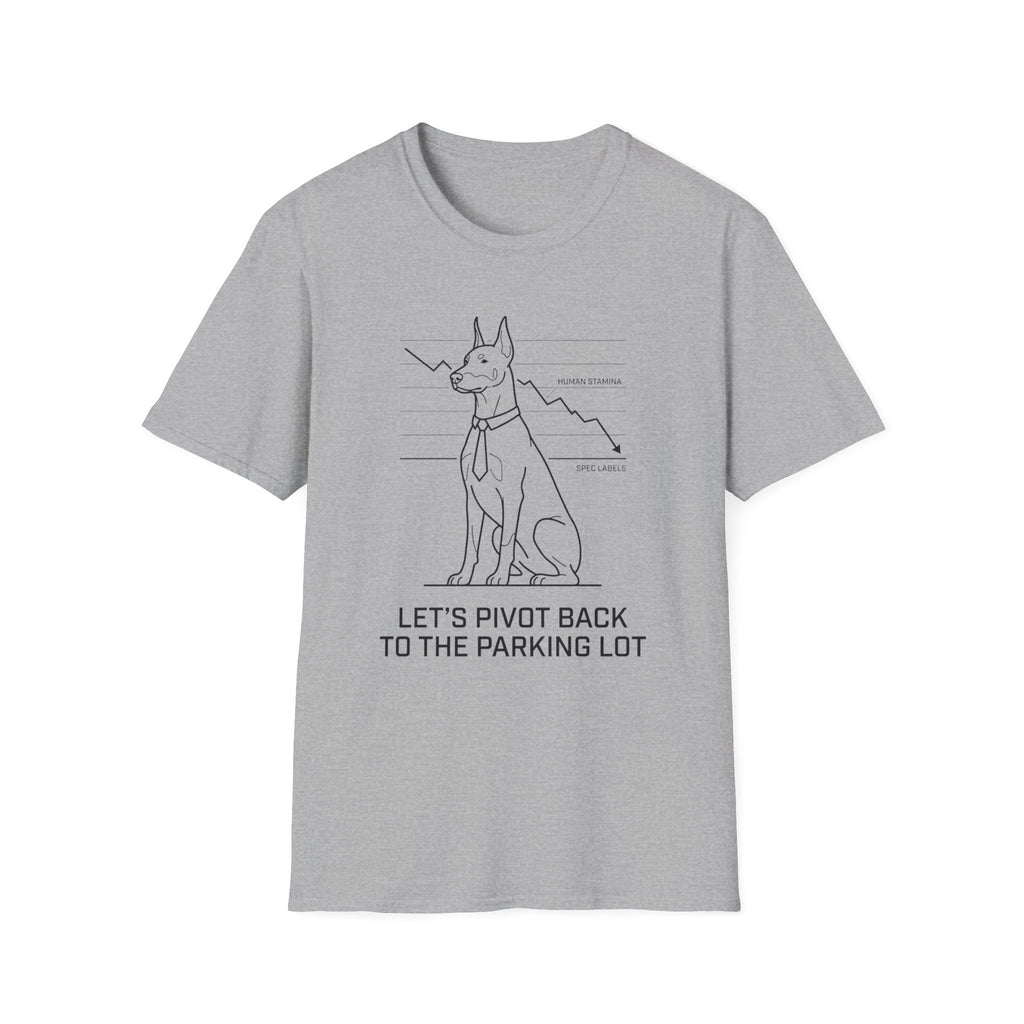 Let's Pivot Back Dog T-Shirt