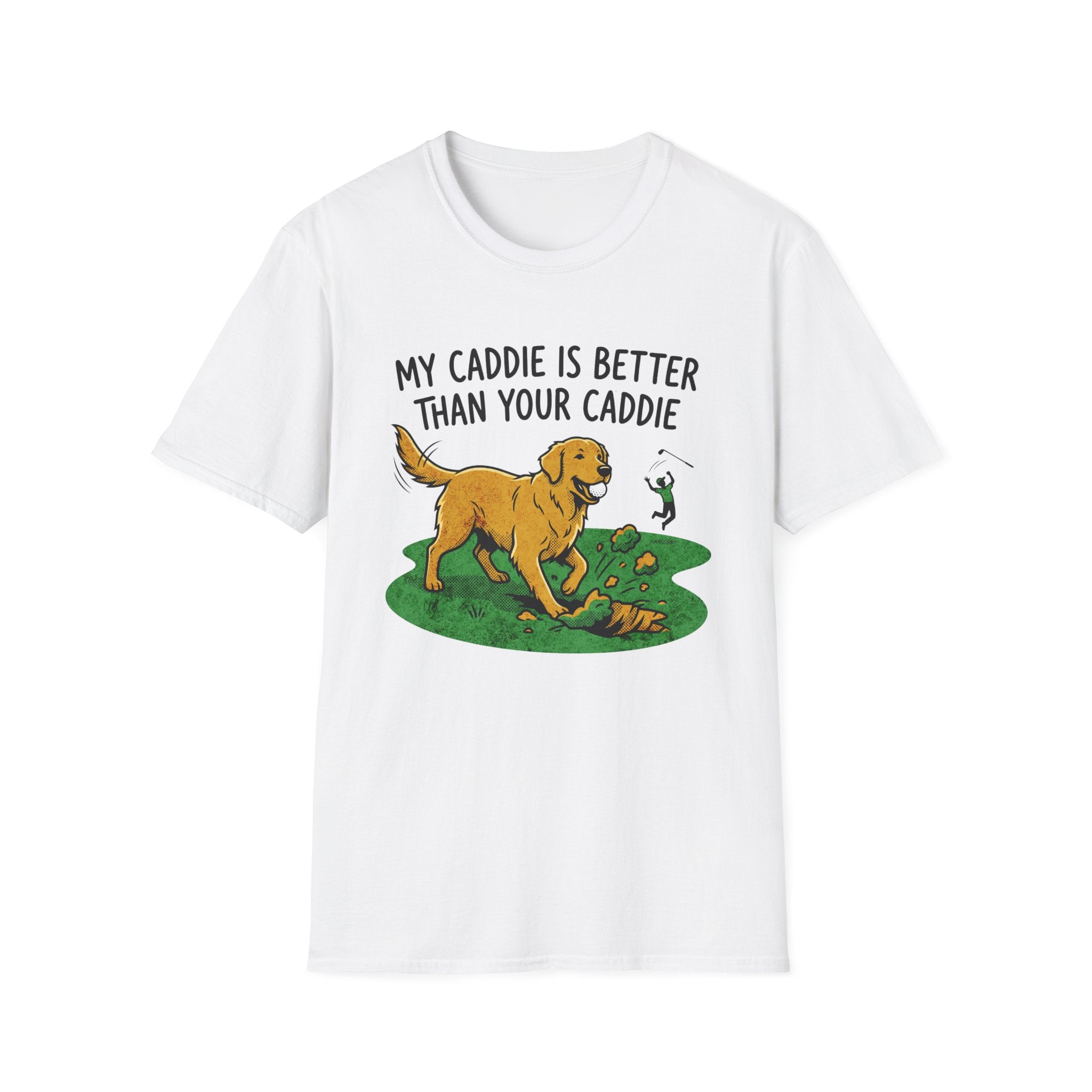 My Caddie Is Better Dog T-Shirt