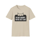 I'm Not Grumpy Cat T-Shirt