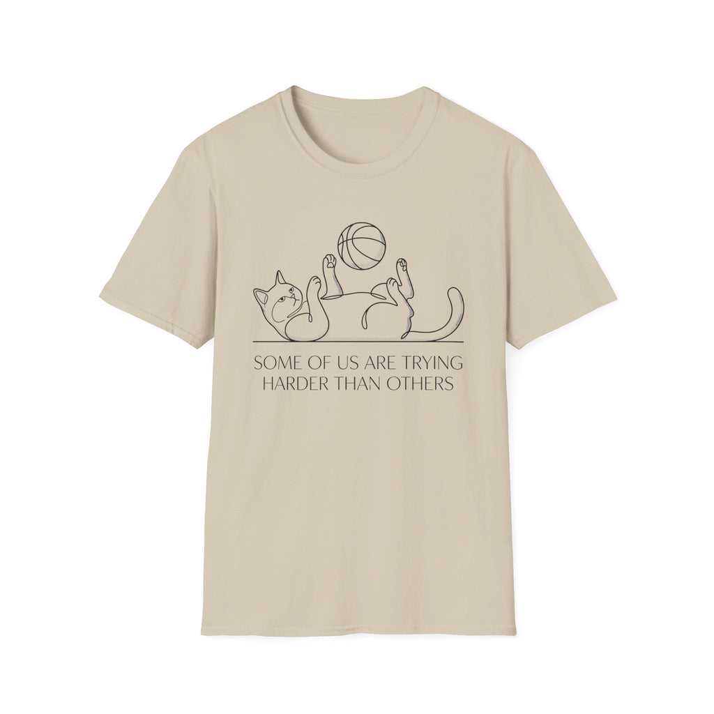 Some Of Us Are Trying Cat T-Shirt