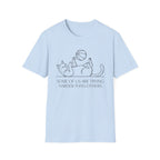 Some Of Us Are Trying Cat T-Shirt